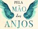 «Pela Mão dos Anjos…», de María Elvira Pombo Marchand, regressa com versão aumentada maría elvira pombo marchand