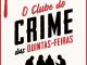 “O Clube do Crime das Quintas-Feiras” chega hoje às livrarias o clube do crime das quintas-feiras