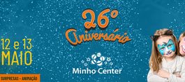 Minho Center celebra 26º aniversário com um programa para toda a família MINHO CENTER